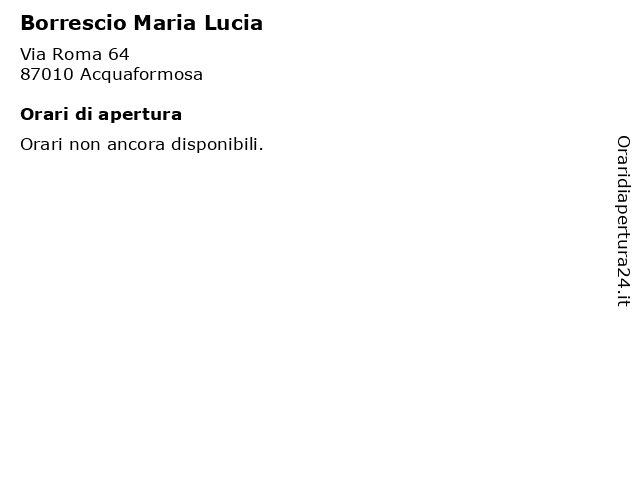 Borrescio Maria Lucia a Acquaformosa: indirizzo e orari di apertura