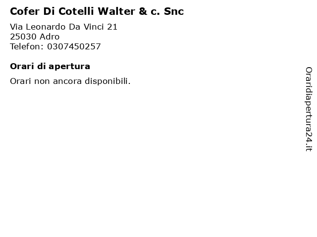 Cofer Di Cotelli Walter & c. Snc a Adro: indirizzo e orari di apertura