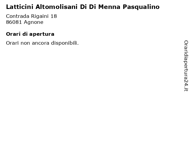 Latticini Altomolisani Di Di Menna Pasqualino a Agnone: indirizzo e orari di apertura