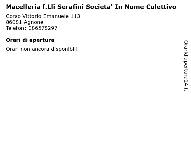 Macelleria f.Lli Serafini Societa' In Nome Colettivo a Agnone: indirizzo e orari di apertura