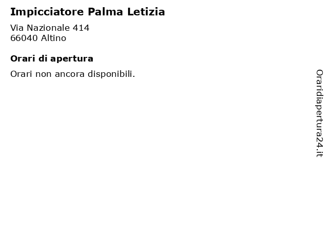 Impicciatore Palma Letizia a Altino: indirizzo e orari di apertura
