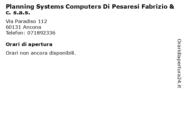 Planning Systems Computers Di Pesaresi Fabrizio & c. s.a.s. a Ancona: indirizzo e orari di apertura