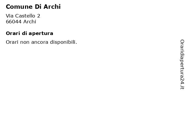 Comune Di Archi a Archi: indirizzo e orari di apertura
