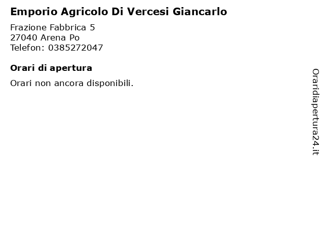 Emporio Agricolo Di Vercesi Giancarlo a Arena Po: indirizzo e orari di apertura