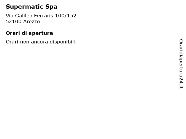 Supermatic Spa a Arezzo: indirizzo e orari di apertura