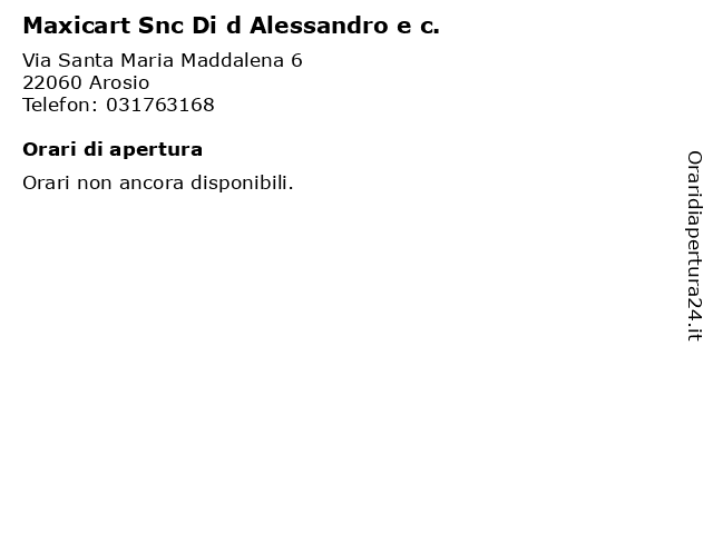 Maxicart Snc Di d Alessandro e c. a Arosio: indirizzo e orari di apertura