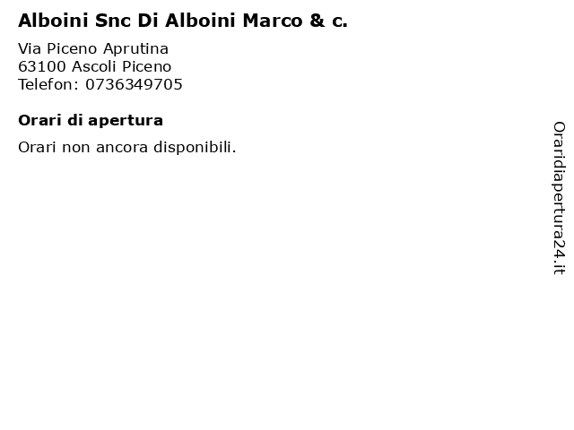 Alboini Snc Di Alboini Marco & c. a Ascoli Piceno: indirizzo e orari di apertura