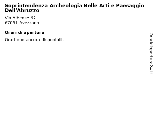 Soprintendenza Archeologia Belle Arti e Paesaggio Dell'Abruzzo a Avezzano: indirizzo e orari di apertura