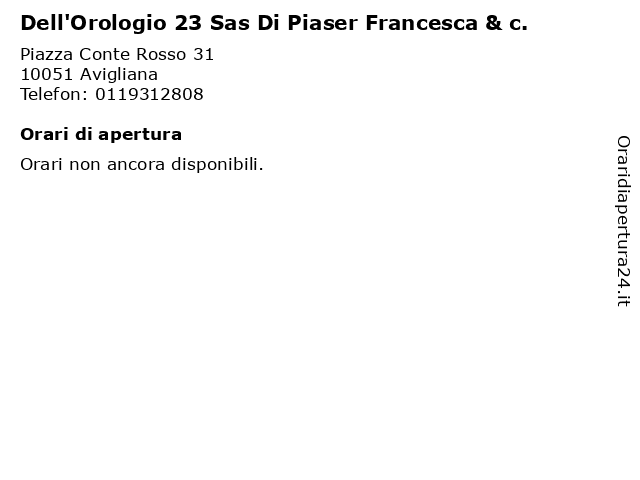 Dell'Orologio 23 Sas Di Piaser Francesca & c. a Avigliana: indirizzo e orari di apertura
