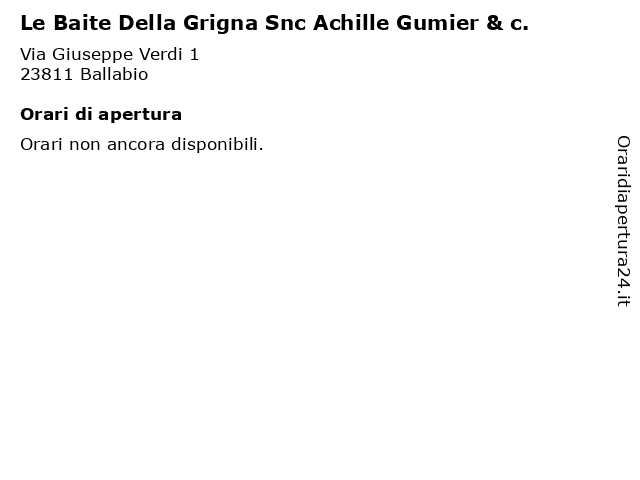 Le Baite Della Grigna Snc Achille Gumier & c. a Ballabio: indirizzo e orari di apertura