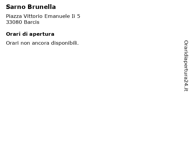 Sarno Brunella a Barcis: indirizzo e orari di apertura