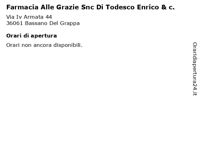 ᐅ Orari Farmacia Alle Grazie Snc Di Todesco Enrico C Via Iv Armata 44 Bassano Del Grappa