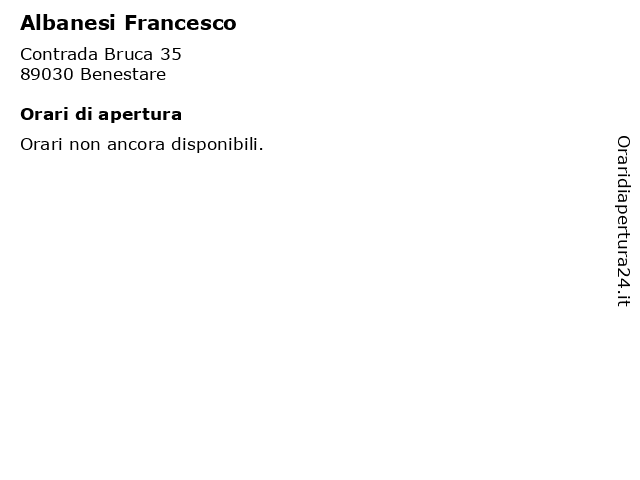 Albanesi Francesco a Benestare: indirizzo e orari di apertura