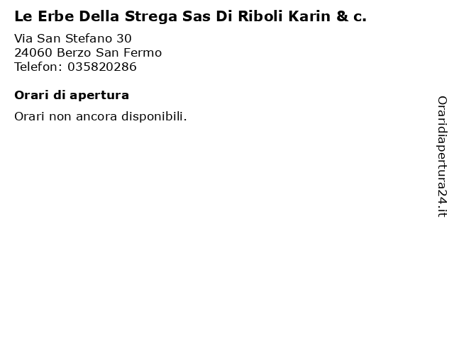 Le Erbe Della Strega Sas Di Riboli Karin & c. a Berzo San Fermo: indirizzo e orari di apertura