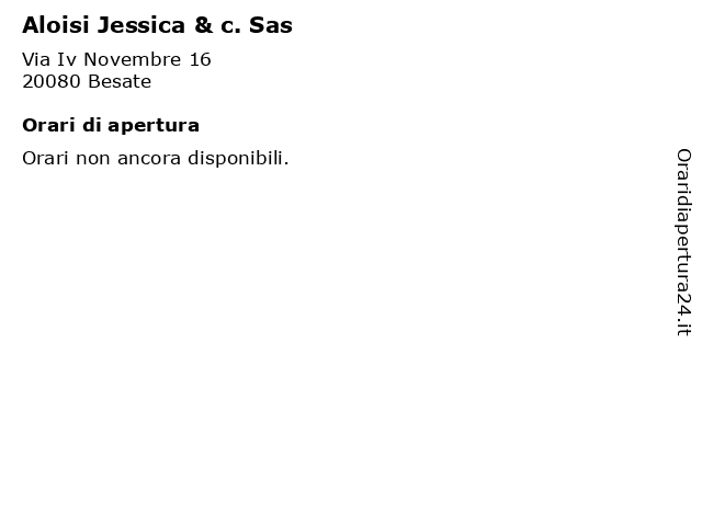 Aloisi Jessica & c. Sas a Besate: indirizzo e orari di apertura