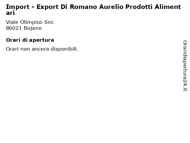 Import - Export Di Romano Aurelio Prodotti Alimentari a Bojano: indirizzo e orari di apertura