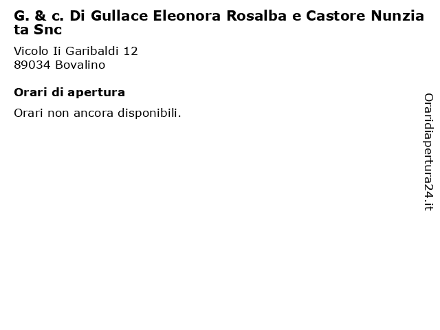 G. & c. Di Gullace Eleonora Rosalba e Castore Nunziata Snc a Bovalino: indirizzo e orari di apertura