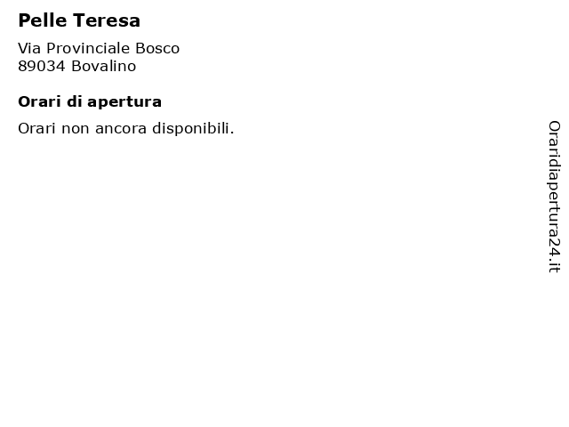 Pelle Teresa a Bovalino: indirizzo e orari di apertura