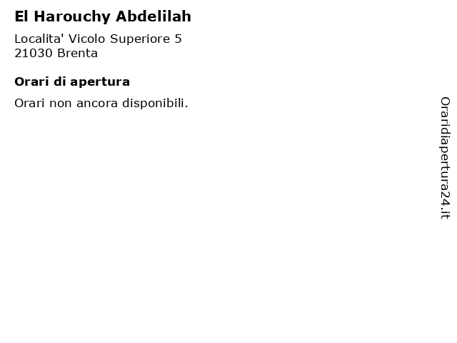 El Harouchy Abdelilah a Brenta: indirizzo e orari di apertura