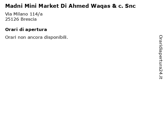 Madni Mini Market Di Ahmed Waqas & c. Snc a Brescia: indirizzo e orari di apertura