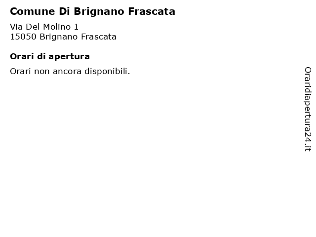 Comune Di Brignano Frascata a Brignano Frascata: indirizzo e orari di apertura