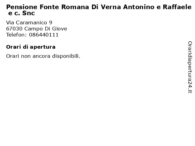 Pensione Fonte Romana Di Verna Antonino e Raffaele e c. Snc a Campo Di Giove: indirizzo e orari di apertura