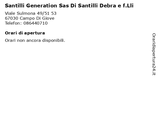Santilli Generation Sas Di Santilli Debra e f.Lli a Campo Di Giove: indirizzo e orari di apertura