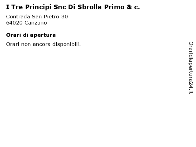 I Tre Principi Snc Di Sbrolla Primo & c. a Canzano: indirizzo e orari di apertura