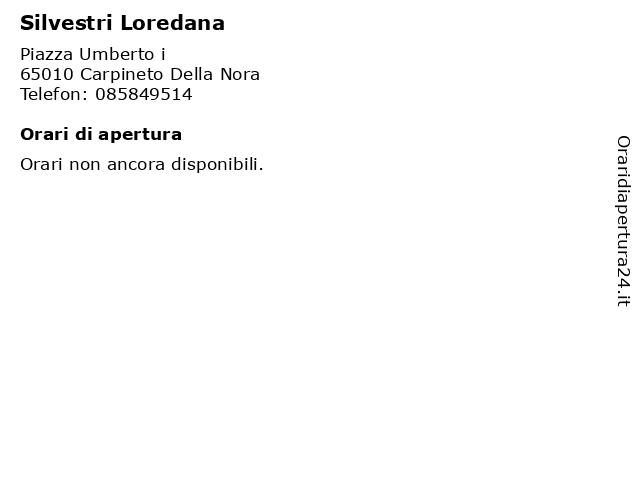 Silvestri Loredana a Carpineto Della Nora: indirizzo e orari di apertura