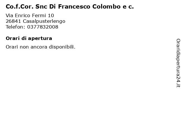Co.f.Cor. Snc Di Francesco Colombo e c. a Casalpusterlengo: indirizzo e orari di apertura