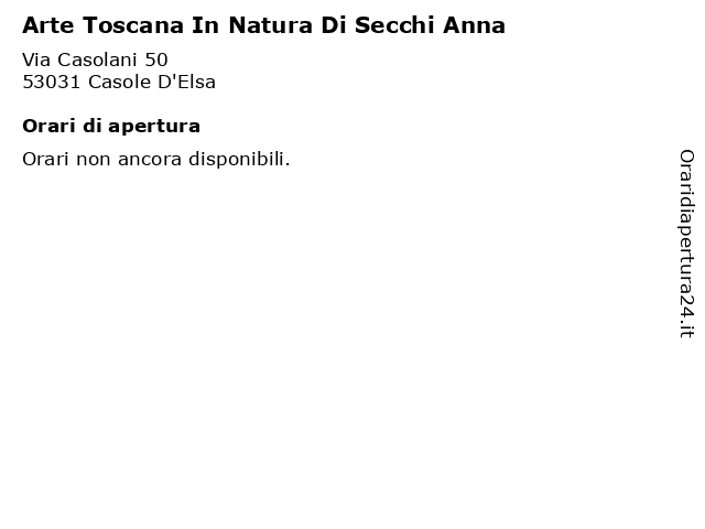 Arte Toscana In Natura Di Secchi Anna a Casole D'Elsa: indirizzo e orari di apertura