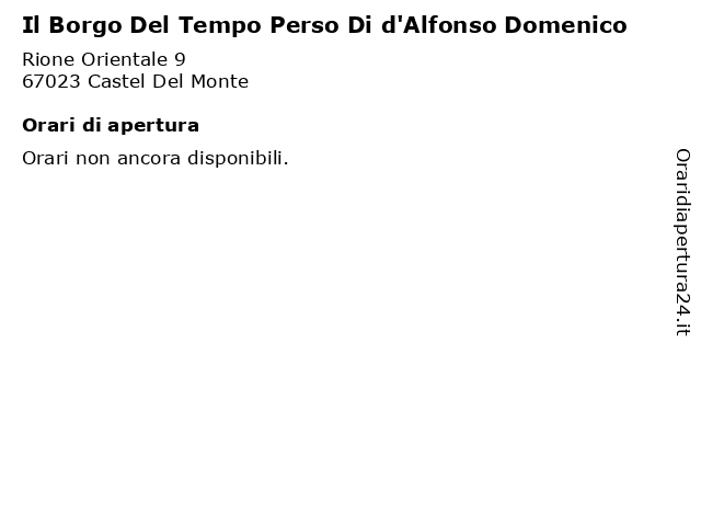 Il Borgo Del Tempo Perso Di d'Alfonso Domenico a Castel Del Monte: indirizzo e orari di apertura