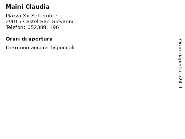 Maini Claudia a Castel San Giovanni: indirizzo e orari di apertura