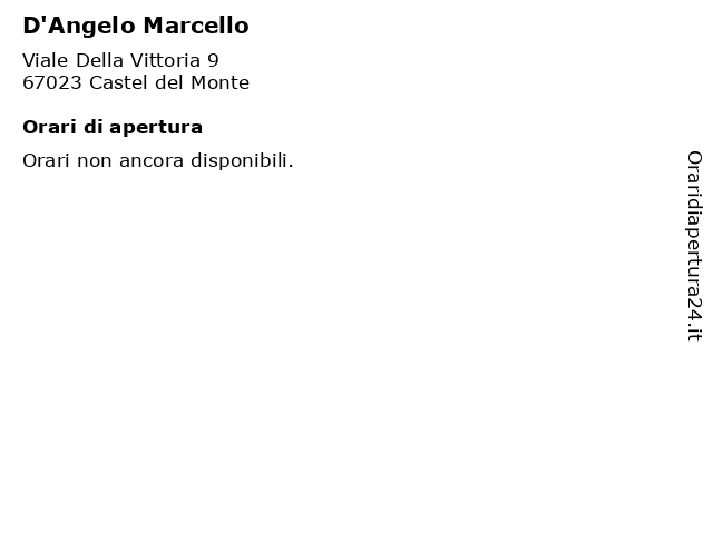 D'Angelo Marcello a Castel del Monte: indirizzo e orari di apertura