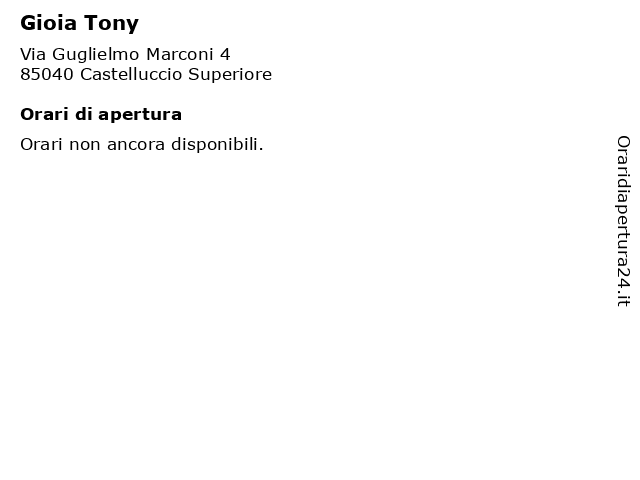 Gioia Tony a Castelluccio Superiore: indirizzo e orari di apertura