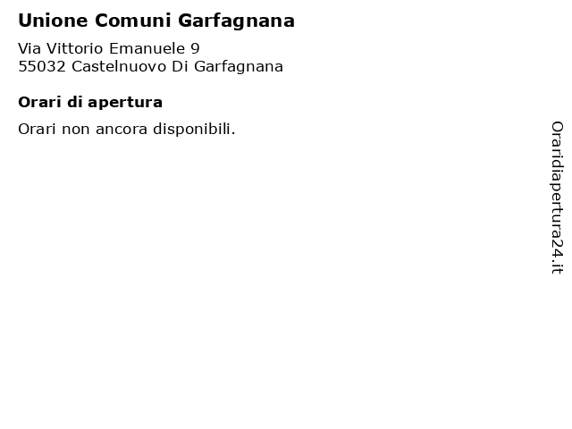 Unione Comuni Garfagnana a Castelnuovo Di Garfagnana: indirizzo e orari di apertura