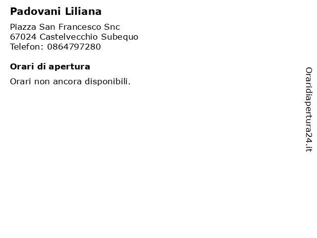 Padovani Liliana a Castelvecchio Subequo: indirizzo e orari di apertura
