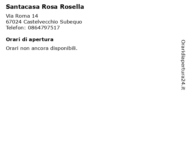 Santacasa Rosa Rosella a Castelvecchio Subequo: indirizzo e orari di apertura
