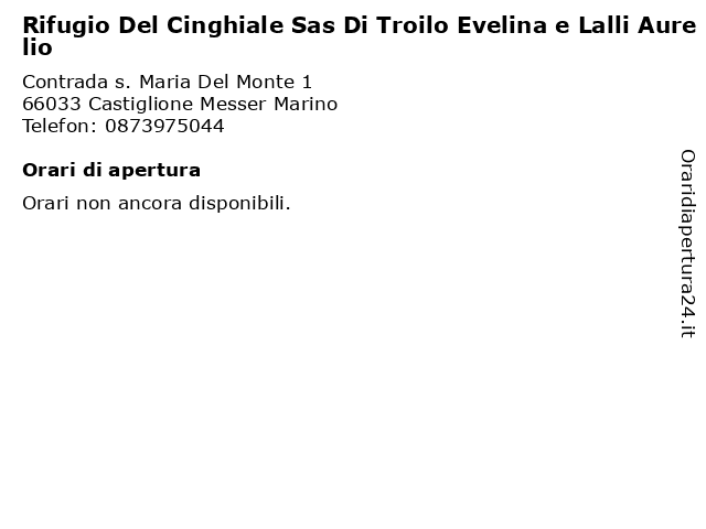 Rifugio Del Cinghiale Sas Di Troilo Evelina e Lalli Aurelio a Castiglione Messer Marino: indirizzo e orari di apertura