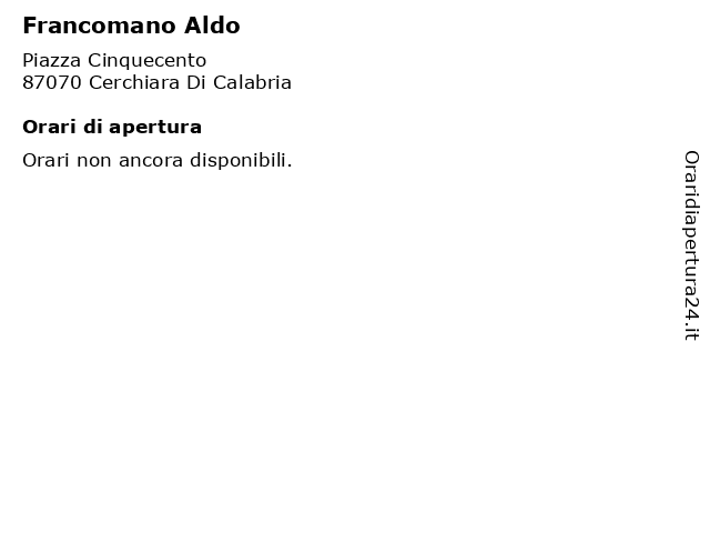 Francomano Aldo a Cerchiara Di Calabria: indirizzo e orari di apertura