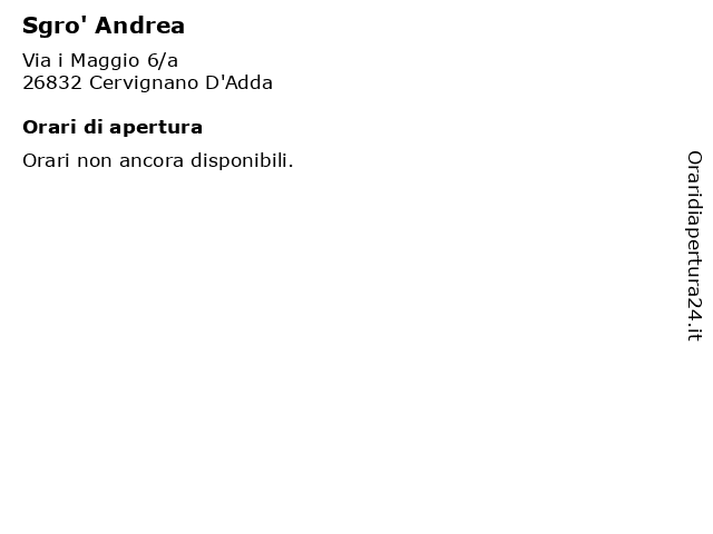 Sgro' Andrea a Cervignano D'Adda: indirizzo e orari di apertura