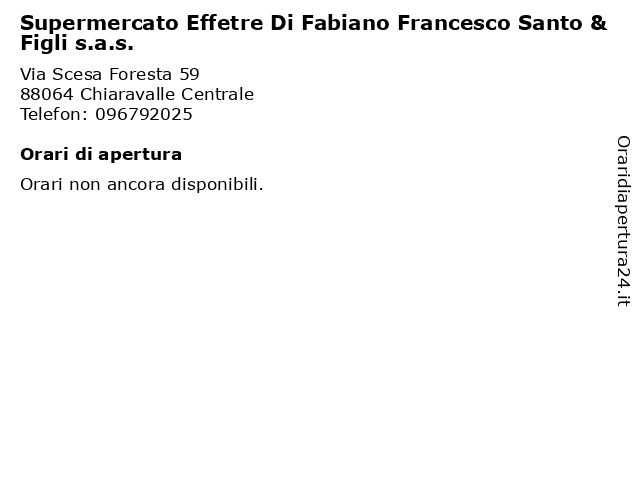 Supermercato Effetre Di Fabiano Francesco Santo & Figli s.a.s. a Chiaravalle Centrale: indirizzo e orari di apertura