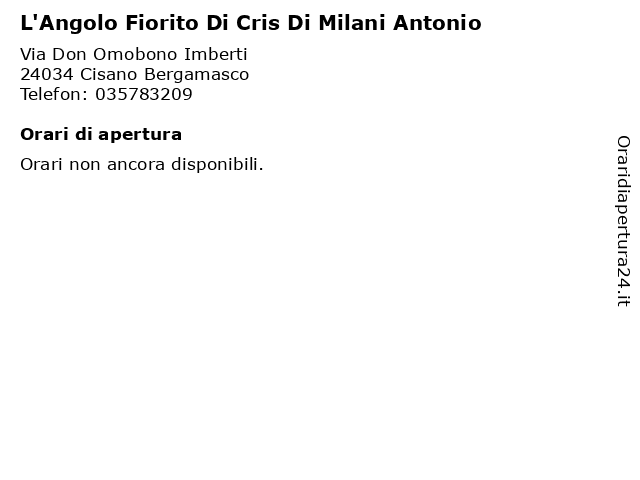 L'Angolo Fiorito Di Cris Di Milani Antonio a Cisano Bergamasco: indirizzo e orari di apertura