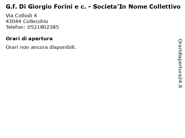 G.f. Di Giorgio Forini e c. - Societa'In Nome Collettivo a Collecchio: indirizzo e orari di apertura