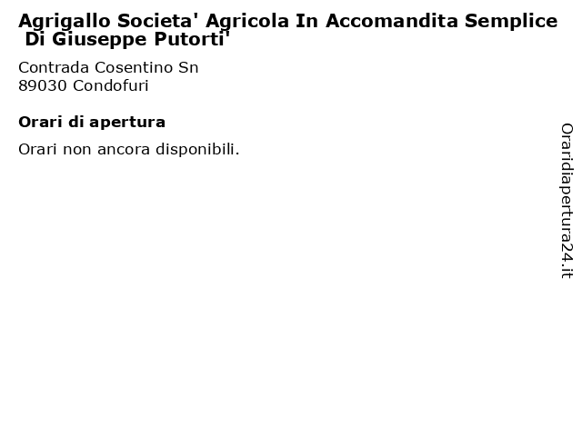 Agrigallo Societa' Agricola In Accomandita Semplice Di Giuseppe Putorti' a Condofuri: indirizzo e orari di apertura