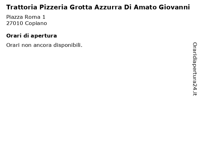 Trattoria Pizzeria Grotta Azzurra Di Amato Giovanni a Copiano: indirizzo e orari di apertura