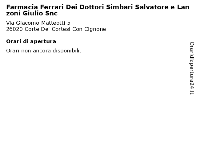 Farmacia Ferrari Dei Dottori Simbari Salvatore e Lanzoni Giulio Snc a Corte De' Cortesi Con Cignone: indirizzo e orari di apertura