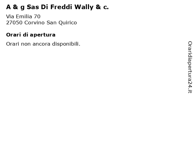A & g Sas Di Freddi Wally & c. a Corvino San Quirico: indirizzo e orari di apertura