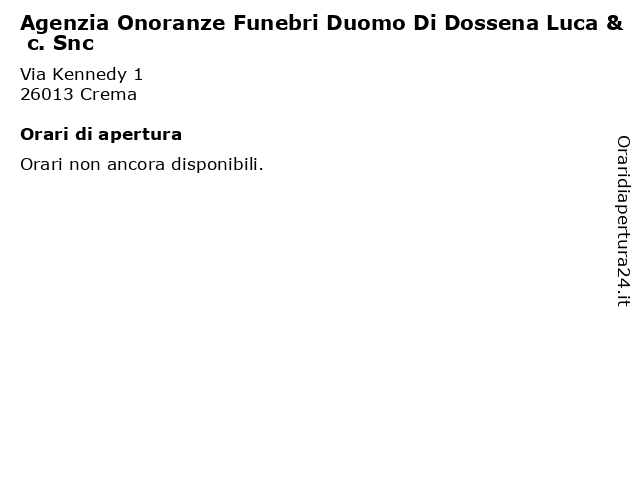 Agenzia Onoranze Funebri Duomo Di Dossena Luca & c. Snc a Crema: indirizzo e orari di apertura
