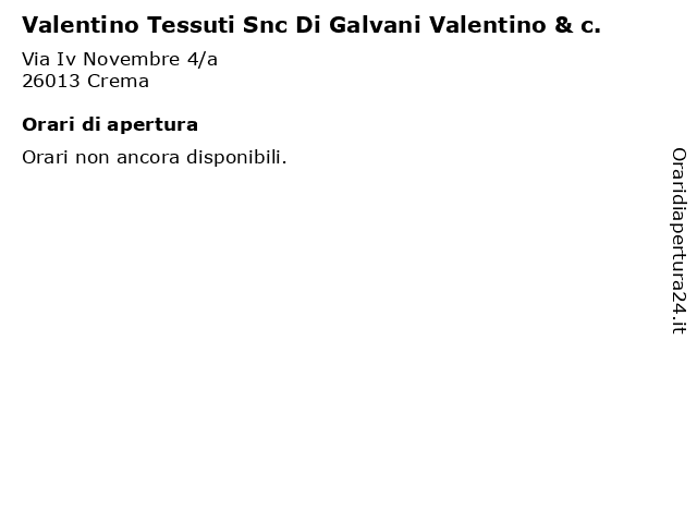Valentino Tessuti Snc Di Galvani Valentino & c. a Crema: indirizzo e orari di apertura